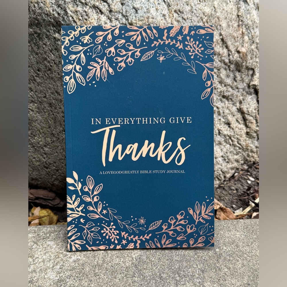 In everything give thanks Bible Study Journal